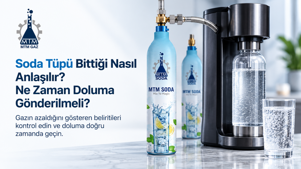 Soda Tüpü Bittiği Nasıl Anlaşılır? Ne Zaman Doluma Gönderilmeli?