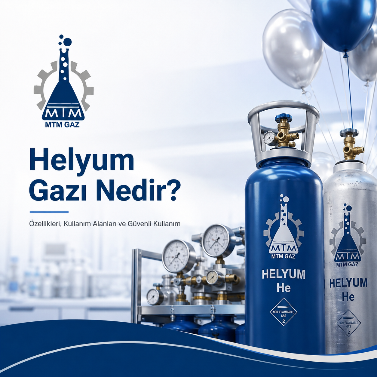 Helyum Gazı Nedir? Özellikleri, Kullanım Alanları ve Güvenli Kullanım