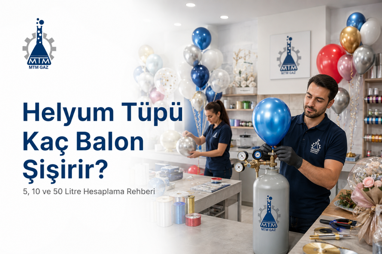 Helyum Tüpü Kaç Balon Şişirir? 5, 10 ve 50 Litre Hesaplama Rehberi